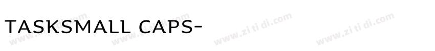 TaskSmall Caps字体转换